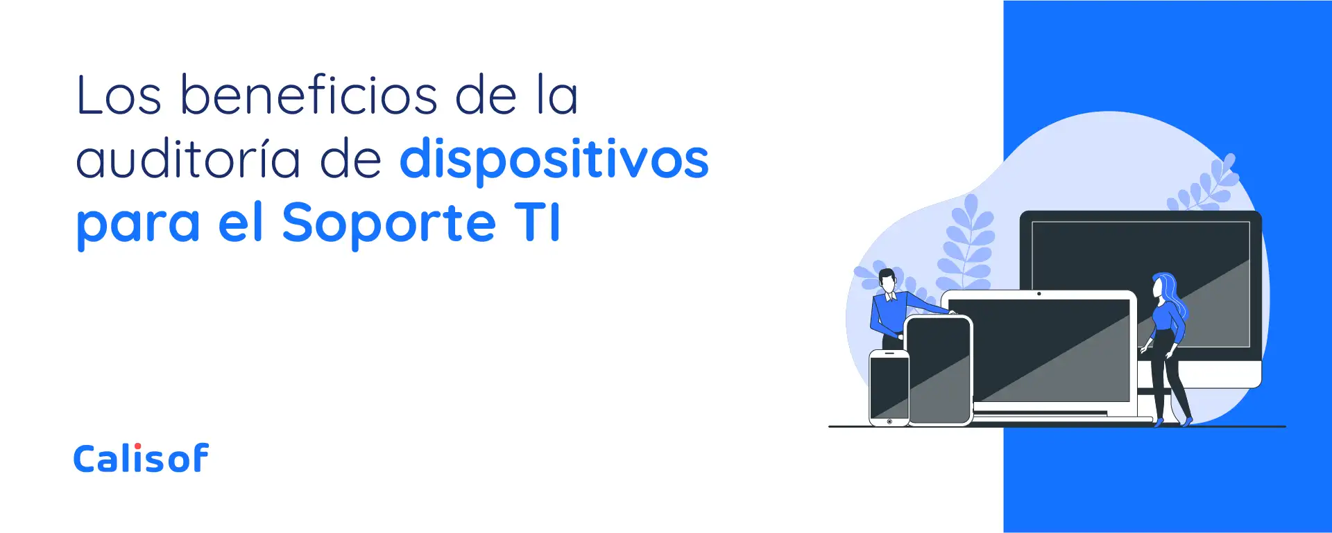 beneficios-auditoria-dispositivos-soporte-ti
